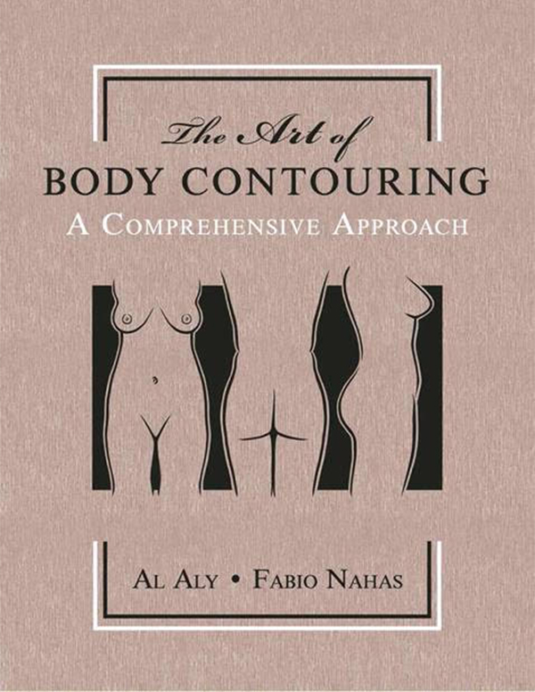 The Art of Body Contouring, A Comprehensive Approach, by Dr. Al Aly, MD